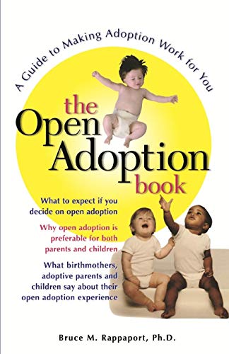 The Open Adoption Book : A Guide to Making Adoption Work for You