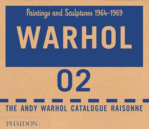 The Andy Warhol Catalogue Raisonne : Paintings and Sculptures 1964-1969 (Volume 2)