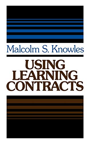 Using Learning Contracts: Practical Approaches to Individualizing and Structuring Learning