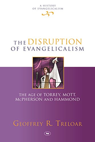 The Disruption of Evangelicalism: The Age Of Torrey