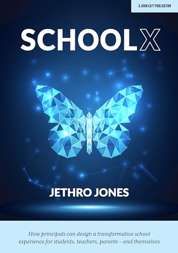 SchoolX: How principals can design a transformative school experience for studen