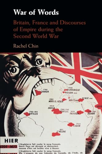 War of Words : Britain, France and Discourses of Empire during the Second World War