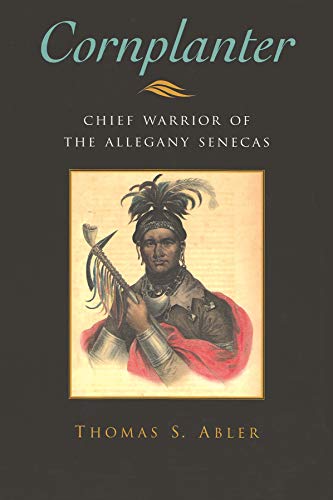 Cornplanter : Chief Warrior of the Allegany Senecas