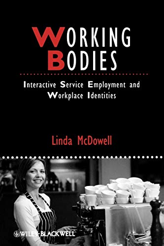 Working Bodies: Interactive Service Employment and Workplace Identities