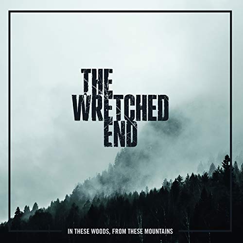 Album cover for "The Wretched End" with misty mountains and bold text.