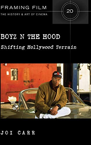 Boyz N the Hood; Shifting Hollywood Terrain: 20 (Framing Film)