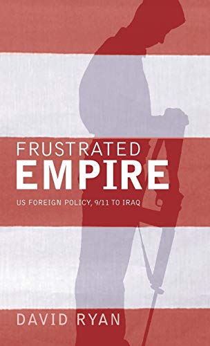 Frustrated Empire: US Foreign Policy