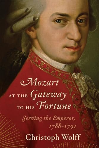 Mozart at the Gateway to His Fortune: Serving the Emperor