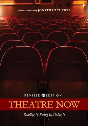 Theatre Now : Reading It, Seeing It, Doing It