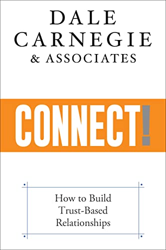 Connect! : How to Build Trust-Based Relationships