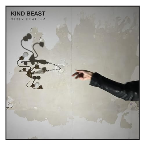 Album cover: chandelier, hand reaching, textured wall, and text "Kind Beast.
