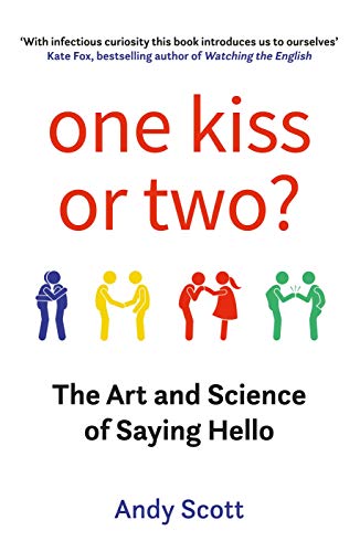 One Kiss or Two?: The Art and Science of Saying Hello