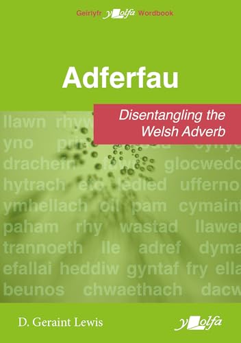 Adferfau - Disentangling the Welsh adverb : Disentangling the Welsh adverb