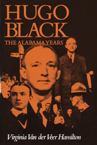 Hugo Black : The Alabama Years