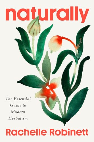 Book cover: “Naturally” with watercolor floral illustration, by Rachelle Robinett.