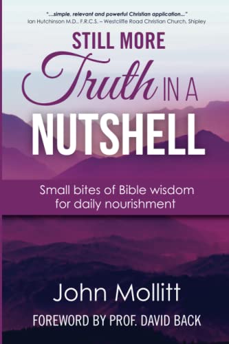 Still More Truth in a Nutshell : Small bites of Bible wisdom for daily nourishment