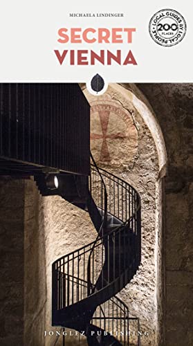 Secret Vienna Guide : A guide to the unusual and unfamiliar