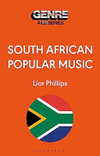 South African Popular Music: 33 1/3 Genre Series (Genre: A 33 1/3 Series)