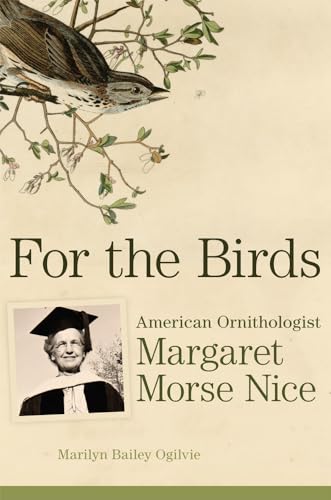 For the Birds : American Ornithologist Margaret Morse Nice