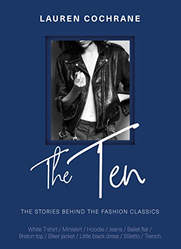The Ten: The stories behind the fashion classics