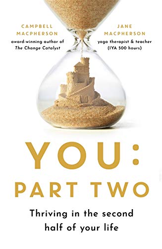 You: Part Two: Thriving in the Second Half of Your Life: 2