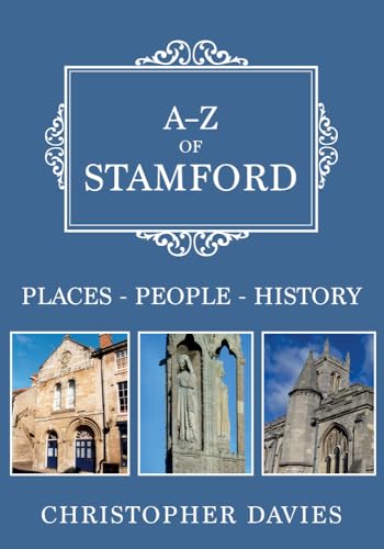 A-Z of Stamford : Places-People-History