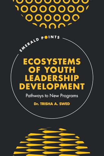 Ecosystems of Youth Leadership Development : Pathways to New Programs