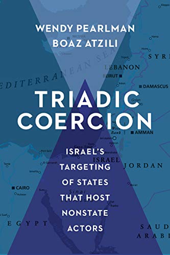 Triadic Coercion: Israels Targeting of States That Host Nonstate Actors