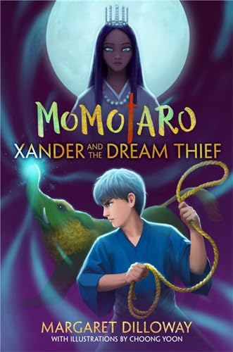Momotaro: Xander And The Dream Thief : Xander and the Dream Thief
