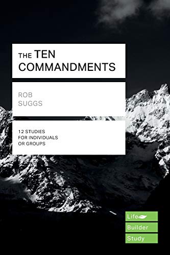 The Ten Commandments (Lifebuilder Study Guides) (Lifebuilder Bible Study Guides) (Lifebuilder Bible Study Guides, 195)