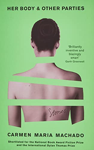 Her Body And Other Parties: Carmen Maria Machado