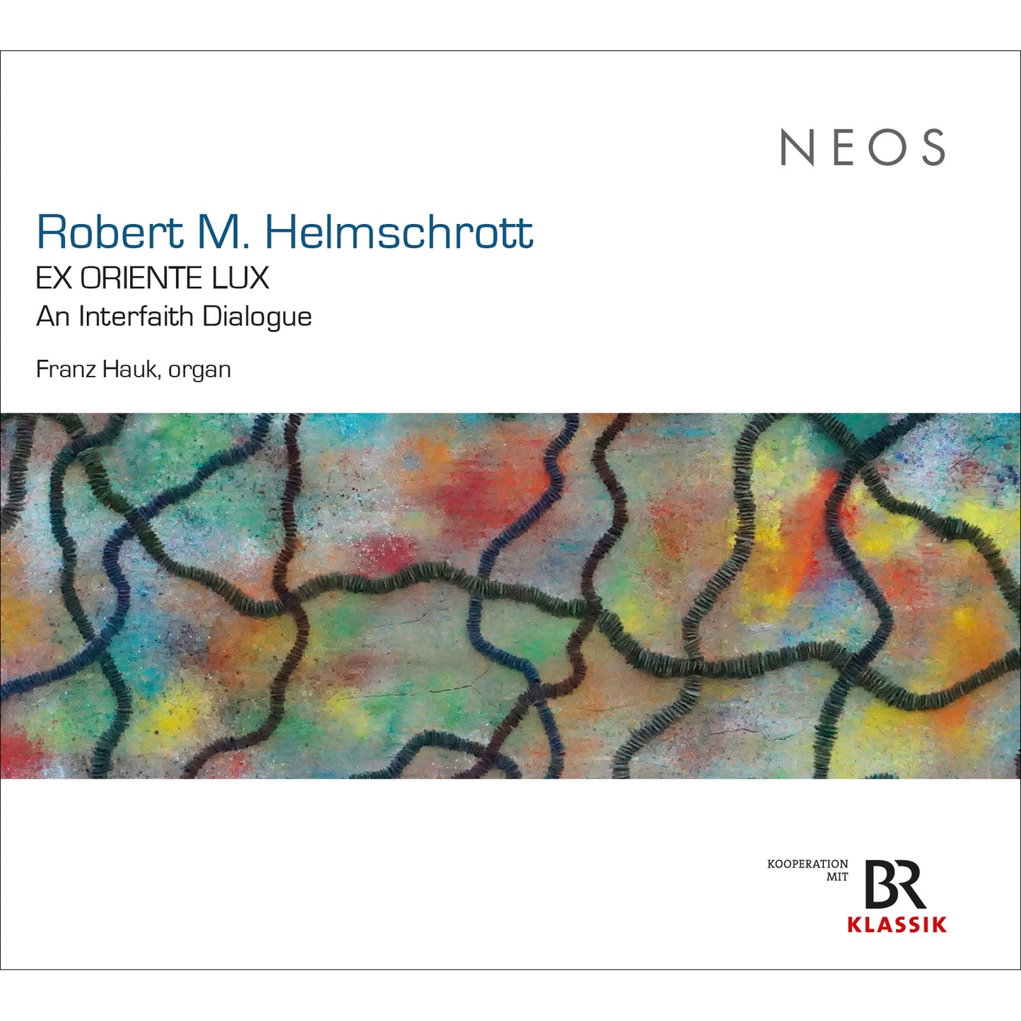 CD cover for "Ex Oriente Lux" featuring abstract, colorful paint strokes.