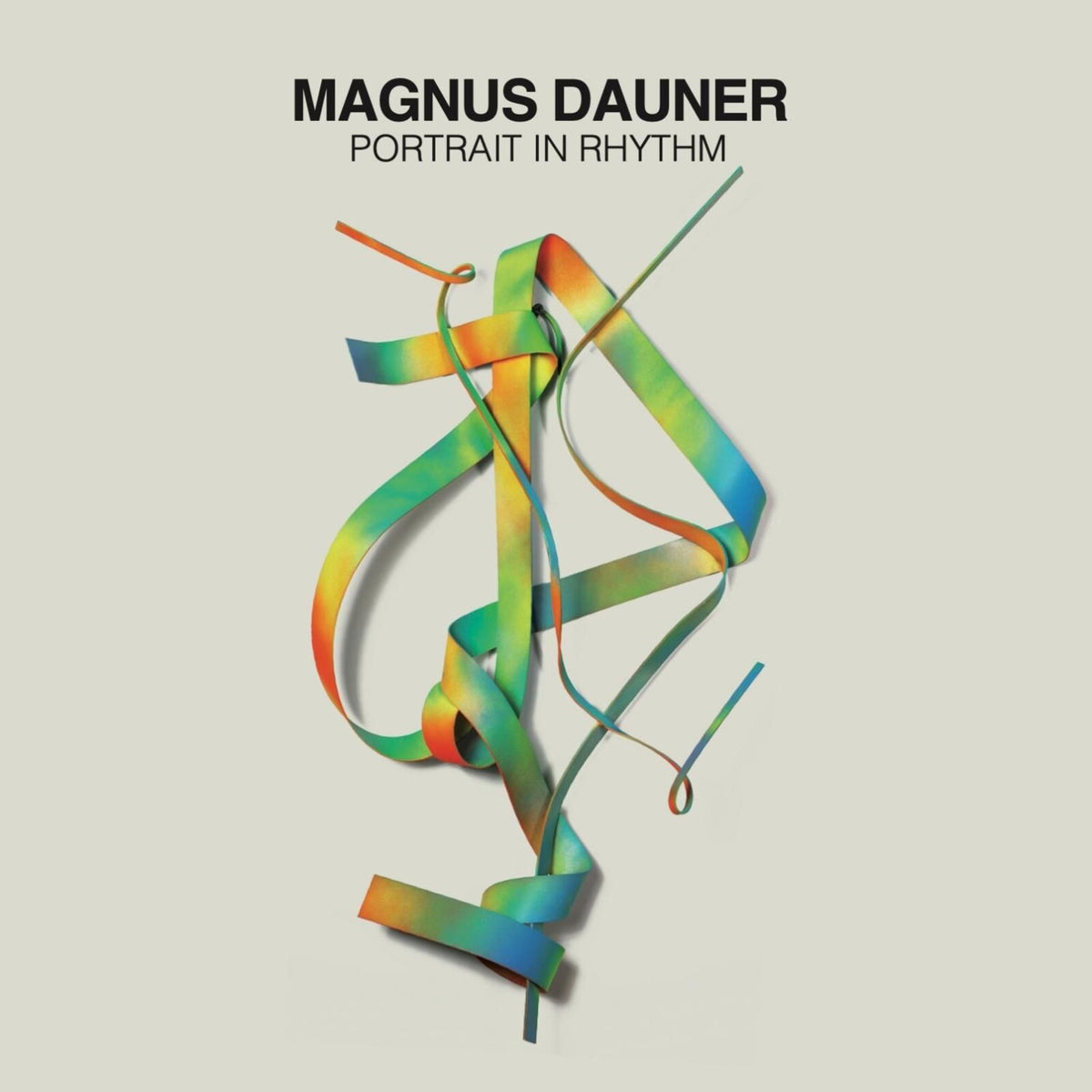 CD cover for Magnus Dauner’s “Portrait In Rhythm” with colorful ribbon shapes.