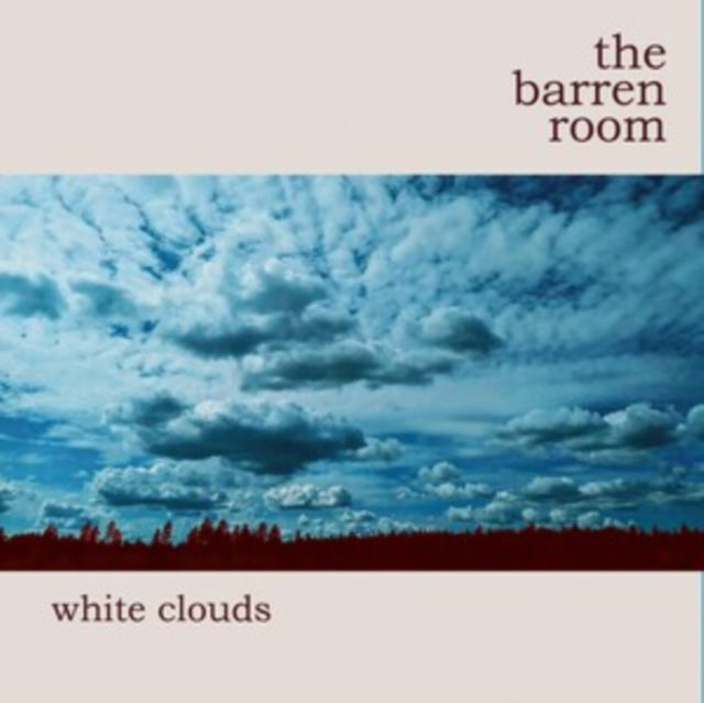 Album cover: cloudy blue sky over a dark treeline, text reads "the barren room".