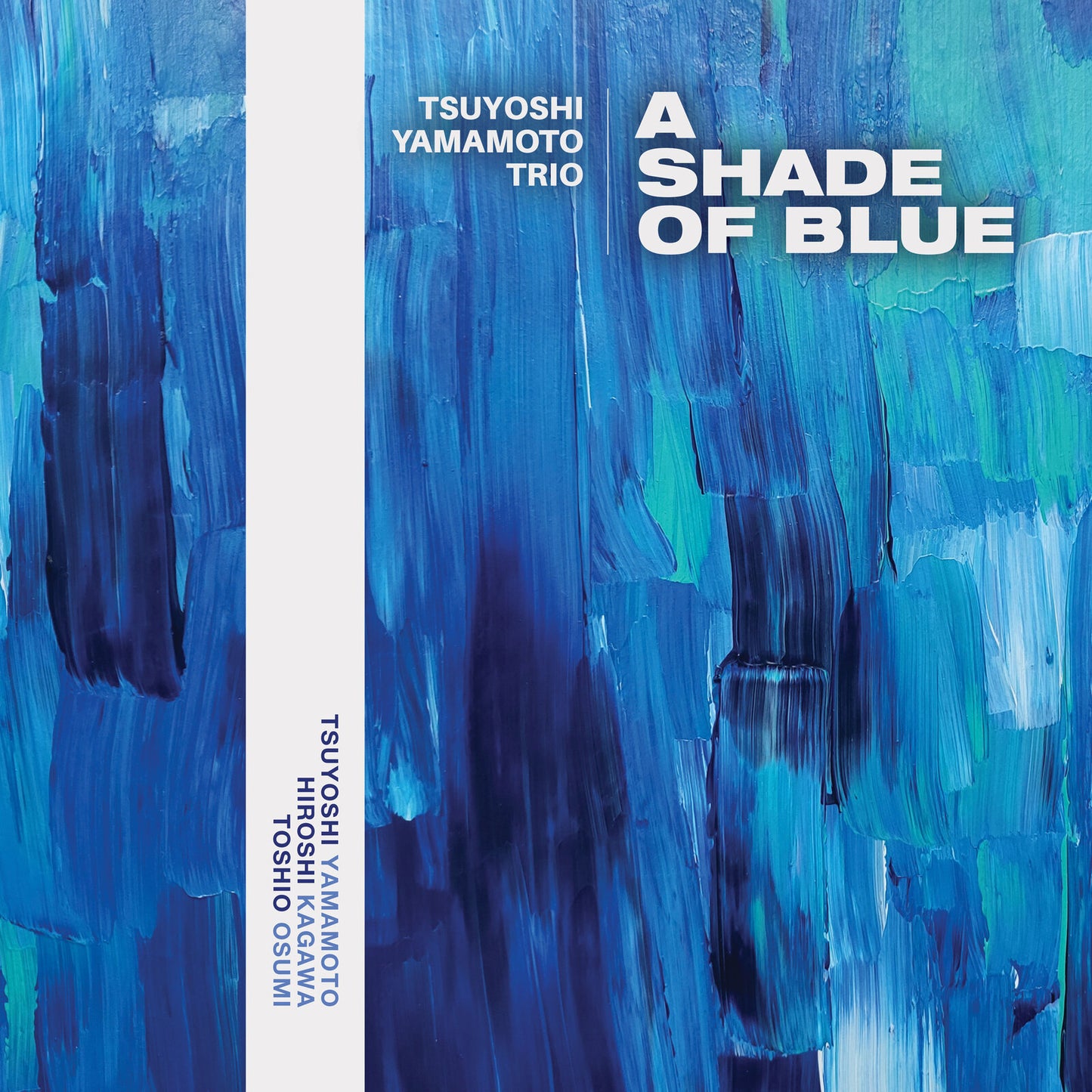 Album cover for Tsuyoshi Yamamoto Trio’s “A Shade Of Blue” with blue brushstrokes.