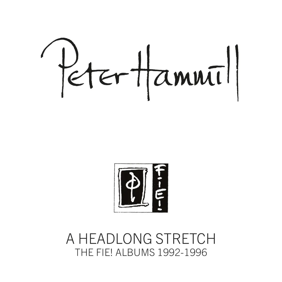 Album cover with Peter Hammill signature, FIE! logo, and A Headlong Stretch text.