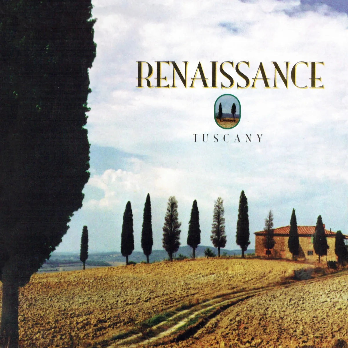 Renaissance “Tuscany” CD cover with Tuscan cypress trees and rolling hills.