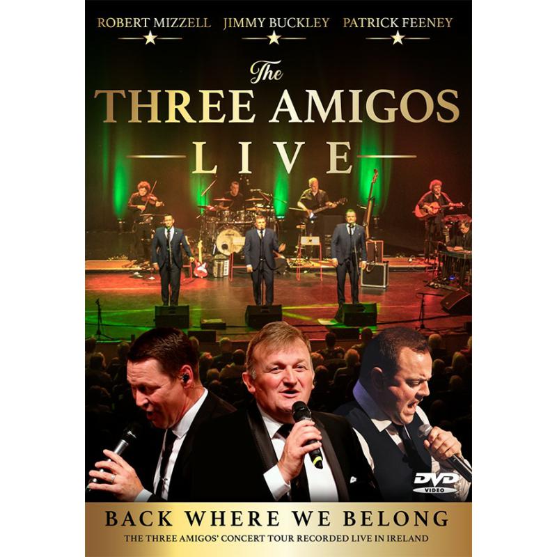 DVD cover for "Back Where We Belong" featuring The Three Amigos performing live.