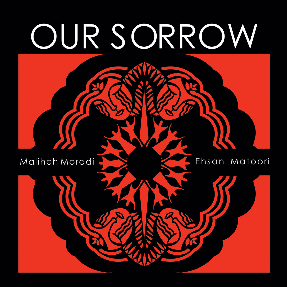 CD cover for "Our Sorrow" by Maliheh Moradi & Ehsan Matoori.