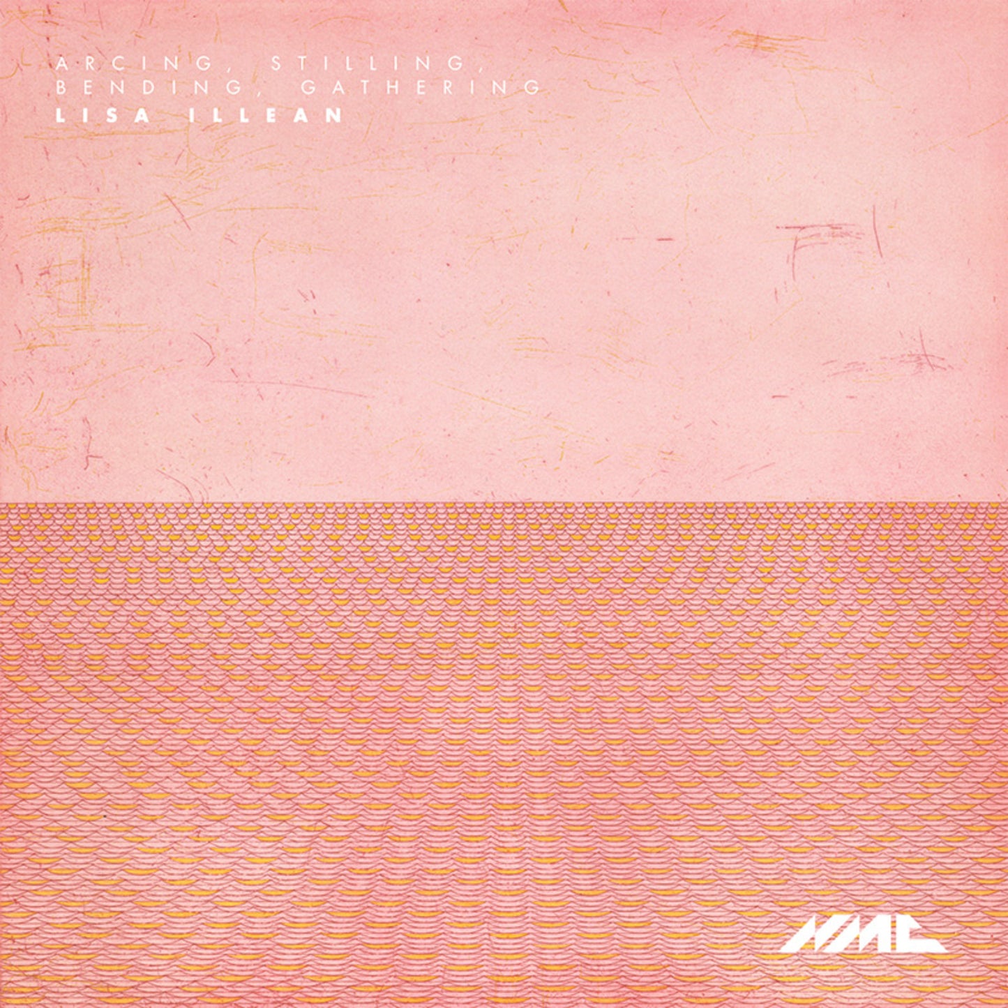 CD cover for Lisa Illean’s “Arcing / Stilling / Bending / Gathering” album.