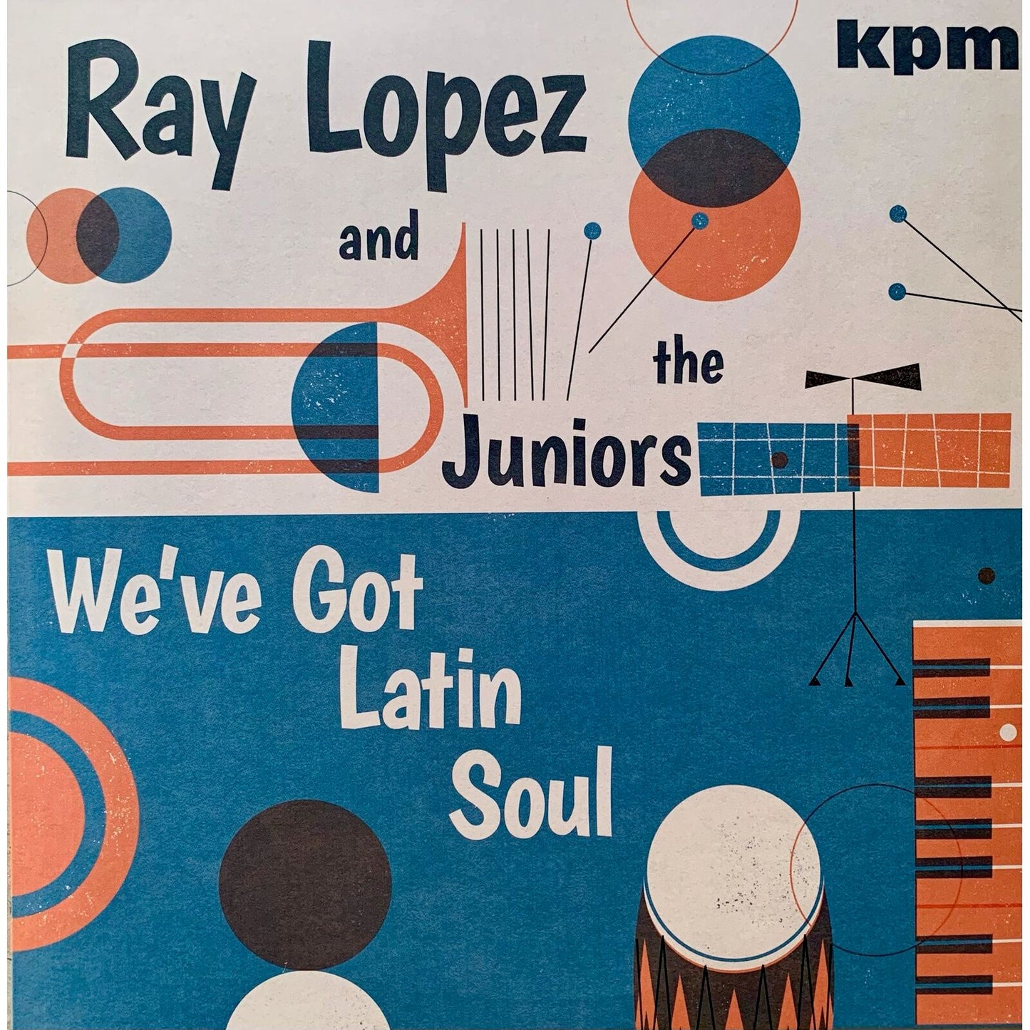 Vinyl record cover for Ray Lopez & The Juniors’ “We’ve Got Latin Soul.”