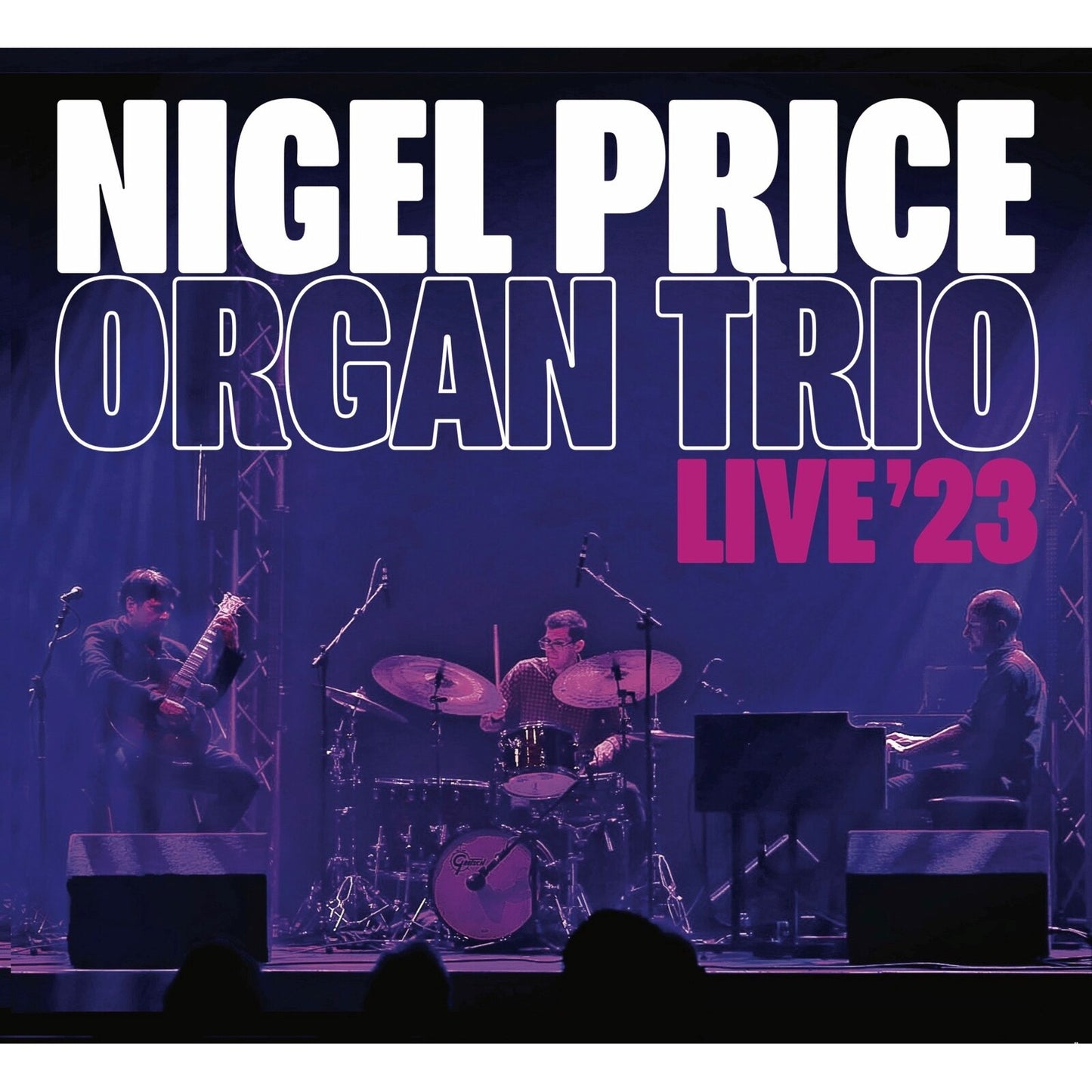 Nigel Price Organ Trio live performance album cover with musicians on stage.