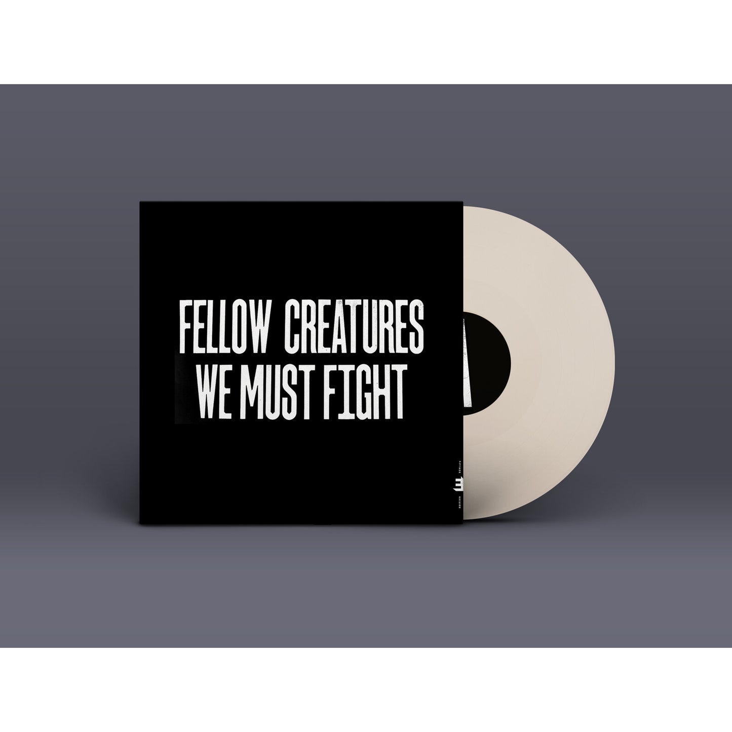 Black vinyl record cover with white text: "Fellow Creatures We Must Fight".