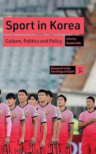 Sport in Korea : Culture, Politics and Policy