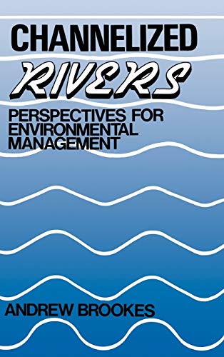 Channelized Rivers: Perspectives for Environmental Management