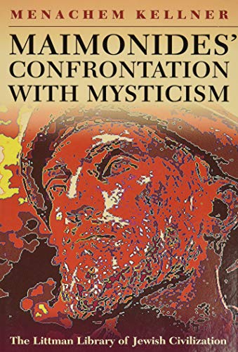 Maimonides' Confrontation with Mysticism