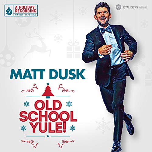 CD cover for Matt Dusk’s “Old School Yule!” featuring a man in a suit.