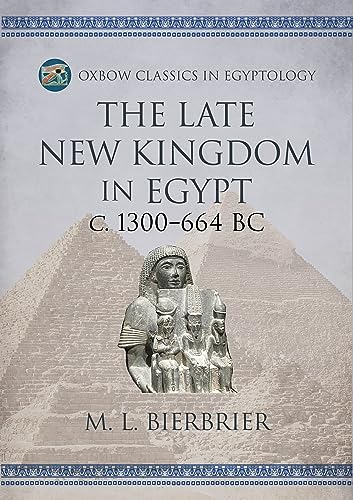 The Late New Kingdom in Egypt (c. 1300–664 BC) : A Genealogical and Chronological Investigation
