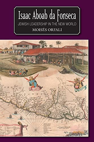 Isaac Aboab da Fonseca : Jewish Leadership in the New World