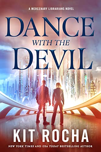 Dance with the Devil: A Mercenary Librarians Novel: 3